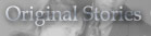 Original Stories
